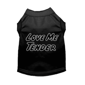 Love Me Tender- Dog Shirt (size: small)