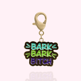 "Bark Bark Bitch" Dog Collar Charm (Option: Gold)
